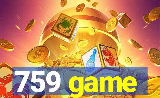 759 game